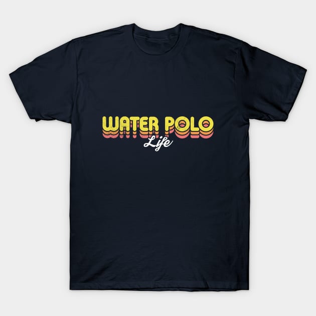 Retro Water Polo Life T-Shirt by rojakdesigns